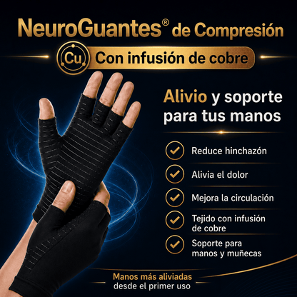 NeuroGuantes® de Compresión con Cobre | Alivio y soporte para tus manos